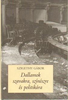 Szigethy Gábor - Dallamok szavakra, színészre és politikára [antikvár]