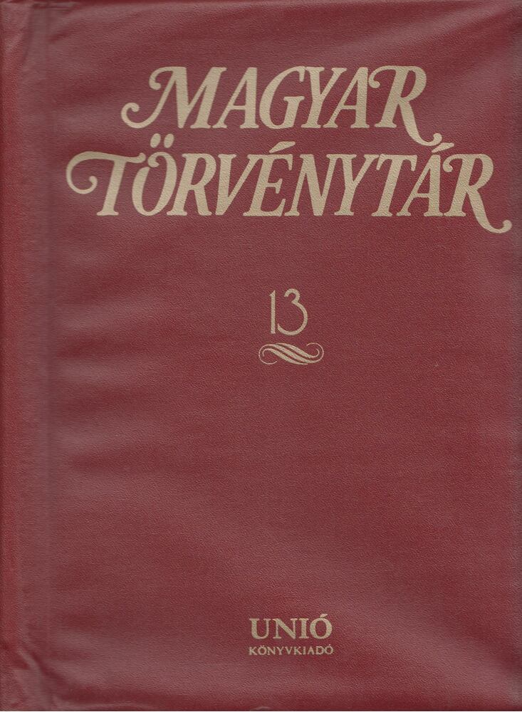 KIRÁLY GYÖRGY - Magyar Törvénytár 13. [antikvár]