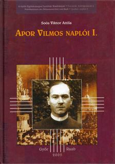 Soós Viktor Attila - Apor Vilmos naplói I. 1915-1917 [antikvár]