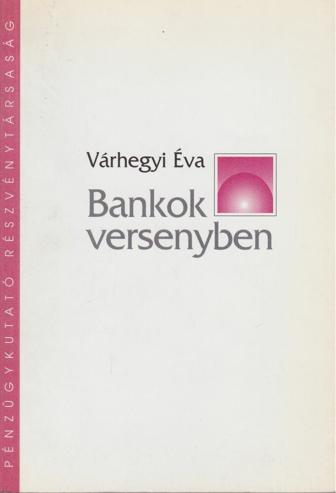 Várhegyi Éva - Bankok versenyben [antikvár]