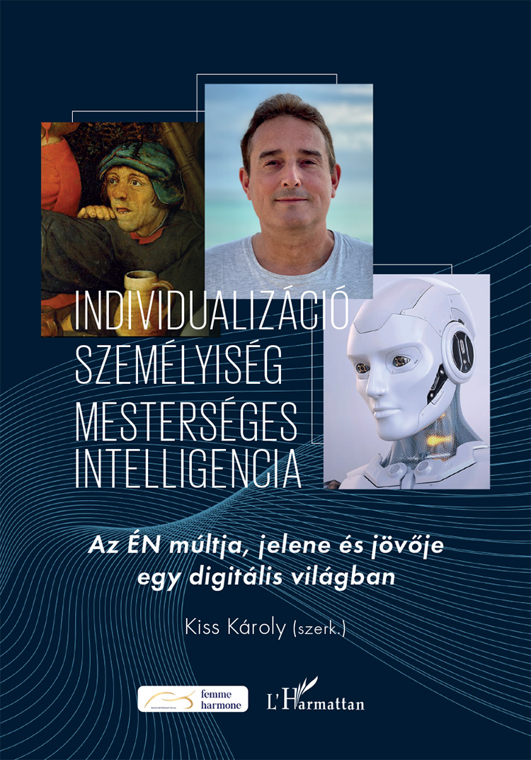 Kiss Károly[szerk.] - Individualizáció, személyiség, mesterséges intelligencia