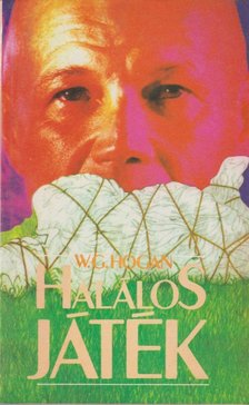 Hogan, W. G. - Halálos játék [antikvár]
