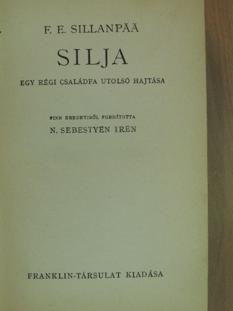 Frans Eemil Sillanpää - Silja [antikvár]