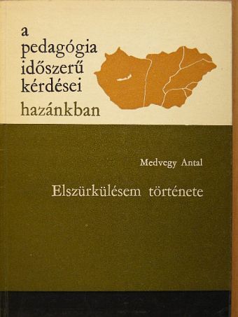 Medvegy Antal - Elszürkülésem története [antikvár]