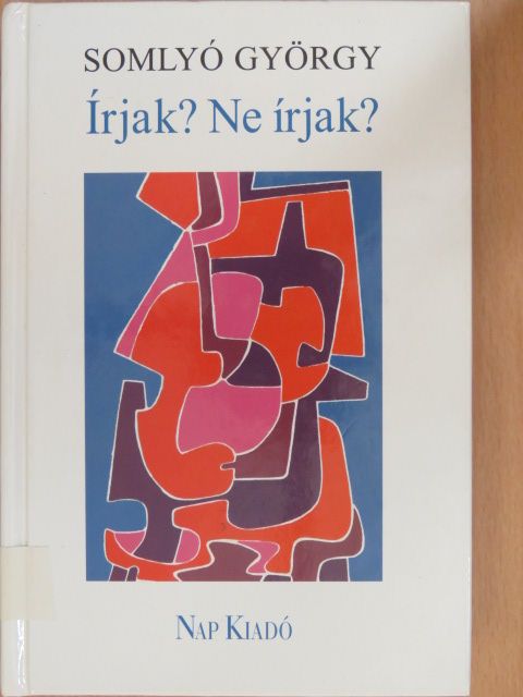 Somlyó György - Írjak? Ne írjak? [antikvár]