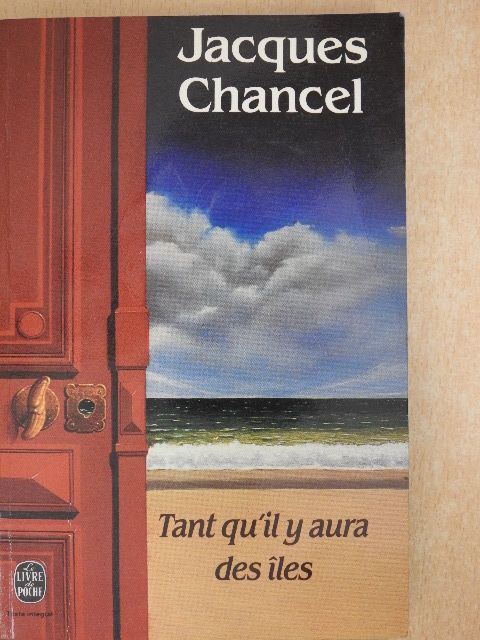 Jacques Chancel - Tant qu'il y aura des iles [antikvár]