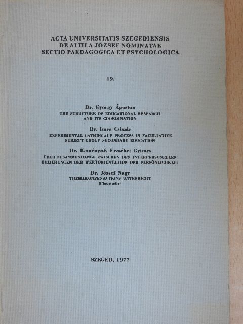 Dr. Ágoston György - Acta Universitatis Szegediensis de Attila József Nominatae Sectio Paedagogica et Psychologica 19. [antikvár]