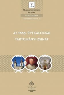 Balogh Margit - Az 1863. évi kalocsai tartományi zsinat [antikvár]