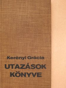Kerényi Grácia - Utazások könyve (dedikált példány) [antikvár]
