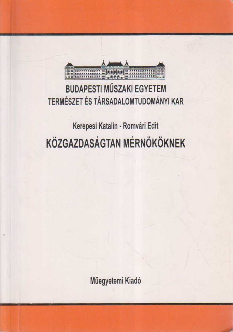 Kerepesi Katalin, Romvári Edit - Közgazdaságtan mérnököknek [antikvár]