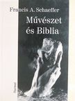 Francis A. Schaeffer - Művészet és Biblia [antikvár]