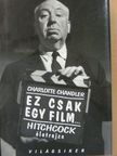 Charlotte Chandler - Ez csak egy film... [antikvár]