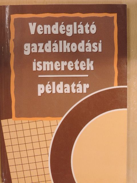 Zugorné Rácz Éva - Vendéglátó gazdálkodási ismeretek - Példatár [antikvár]