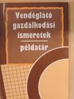 Zugorné Rácz Éva - Vendéglátó gazdálkodási ismeretek - Példatár [antikvár]