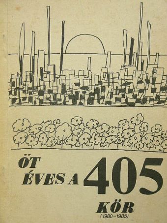 Öt éves a 405 kör [antikvár]