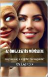 LaCroix R.V. - Az önfejlesztés művészete [eKönyv: epub, mobi]