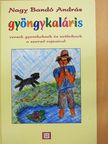 Nagy Bandó András - Gyöngykaláris (dedikált példány) [antikvár]