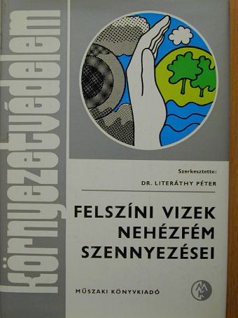 Berta Erzsébet - Felszíni vizek nehézfém szennyezései [antikvár]