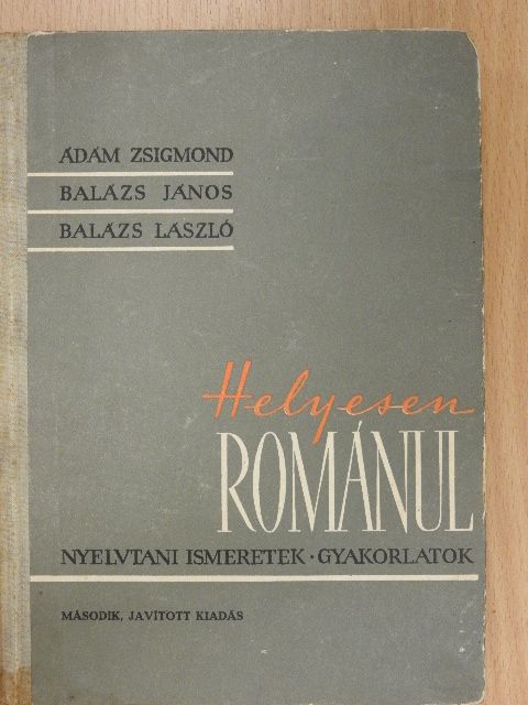 Ádám Zsigmond - Helyesen románul [antikvár]