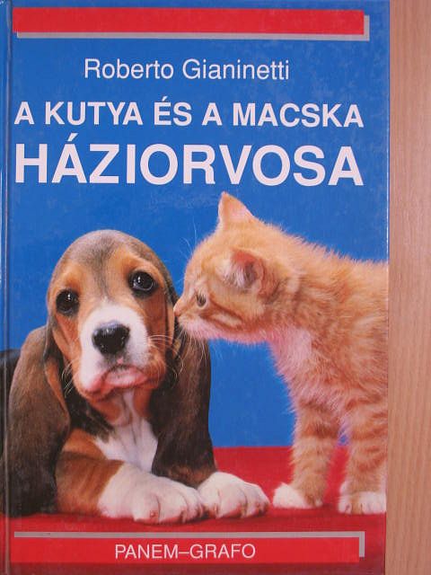 Roberto Gianinetti - A kutya és a macska háziorvosa [antikvár]
