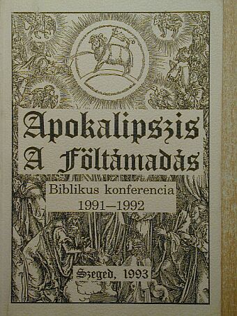 Bolyki János - Apokalipszis/A föltámadás [antikvár]