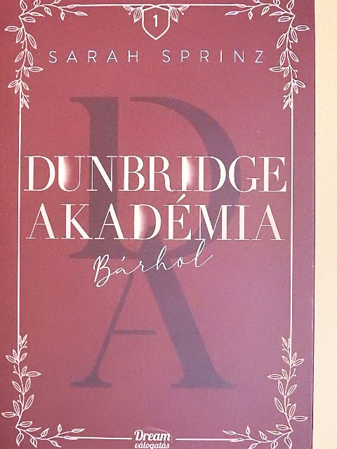 Sarah Sprinz - Dunbridge Akadémia - Bárhol [antikvár]