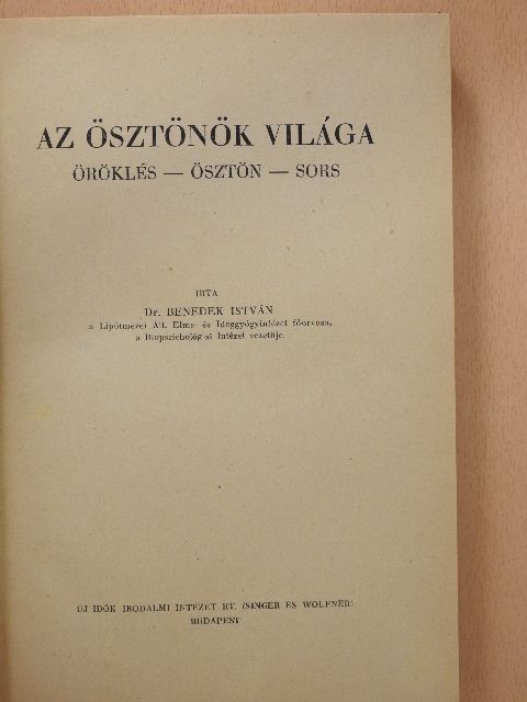 Dr. Benedek István - Az ösztönök világa [antikvár]