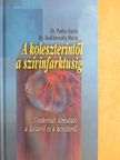 Dr. Audikovszky Mária - A koleszterintől a szívinfarktusig [antikvár]