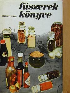 Romváry Vilmos - Fűszerek könyve [antikvár]