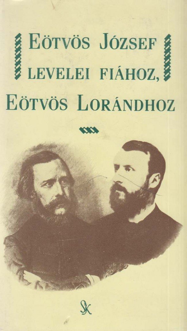 Benedek Mihály - Eötvös József levelei fiához, Eötvös Lorándhoz [antikvár]