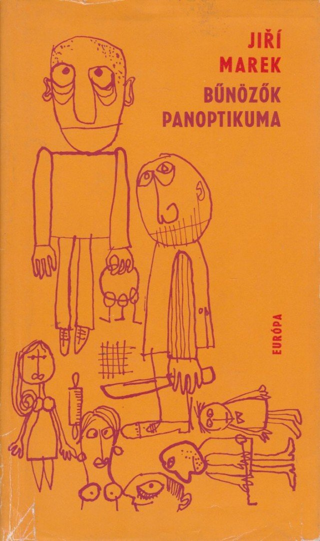 Marek, Jiri - Bűnözők panoptikuma [antikvár]