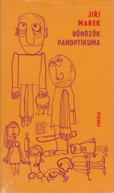 Marek, Jiri - Bűnözők panoptikuma [antikvár]