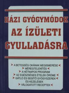 Házi gyógymódok az ízületi gyulladásra [antikvár]