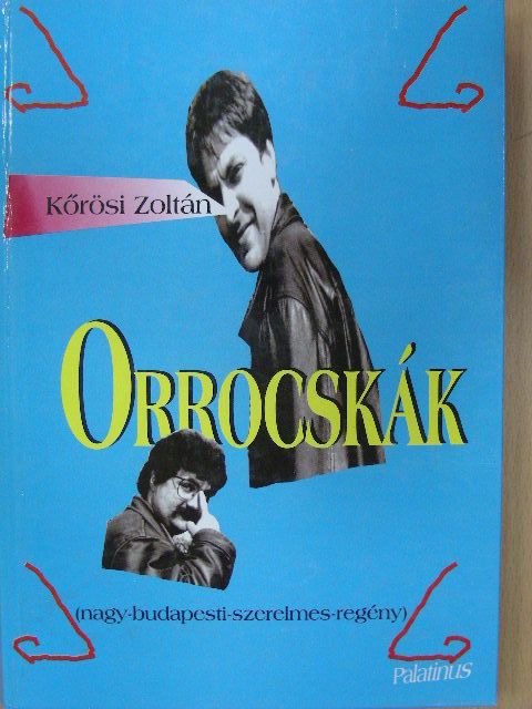 Kőrösi Zoltán - Orrocskák [antikvár]