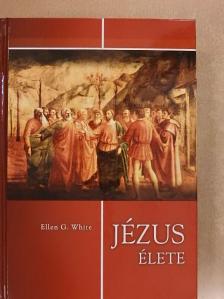 Ellen G. White - Jézus élete [antikvár]