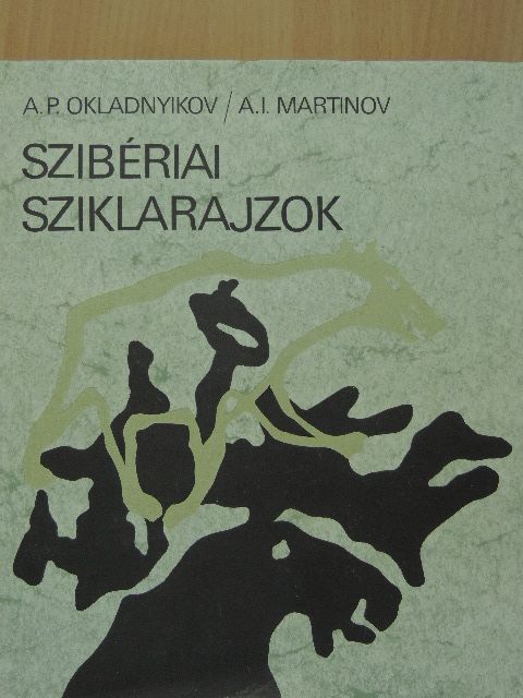 A. I. Martinov - Szibériai sziklarajzok [antikvár]