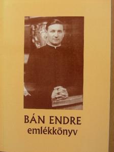 Bán Endre - Bán Endre emlékkönyv [antikvár]