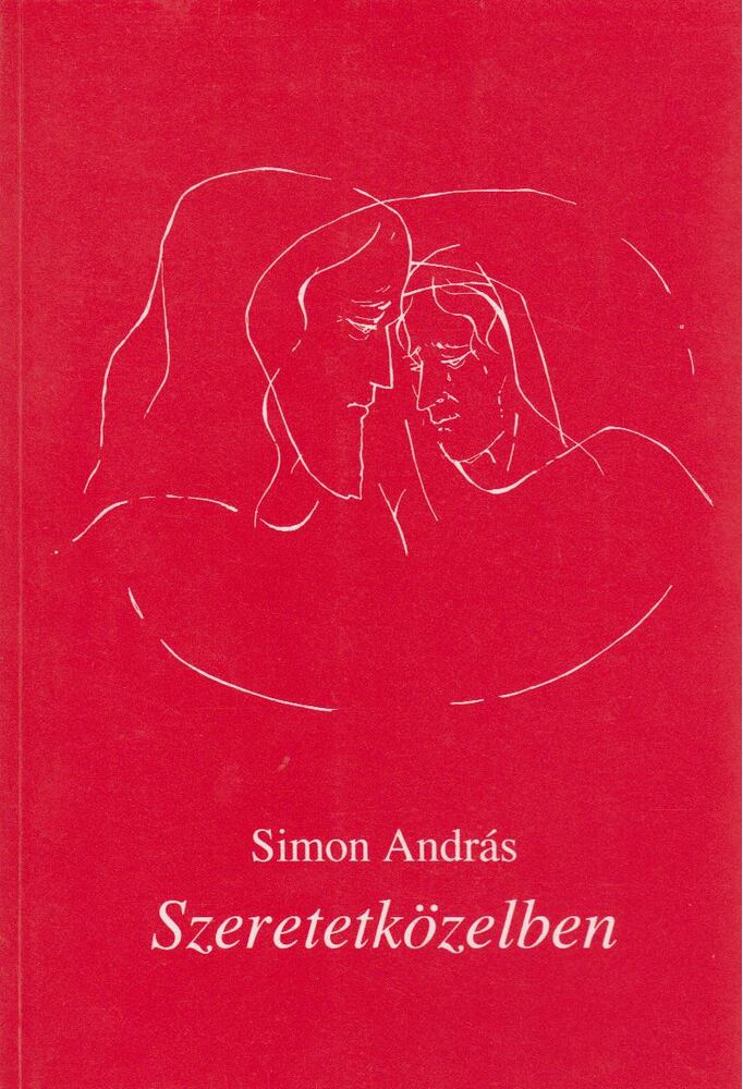 Simon András - Szeretetközelben (dedikált) [antikvár]
