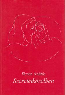 Simon András - Szeretetközelben (dedikált) [antikvár]