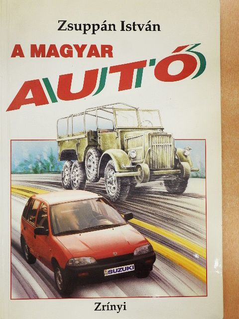 Zsuppán István - A magyar autó [antikvár]