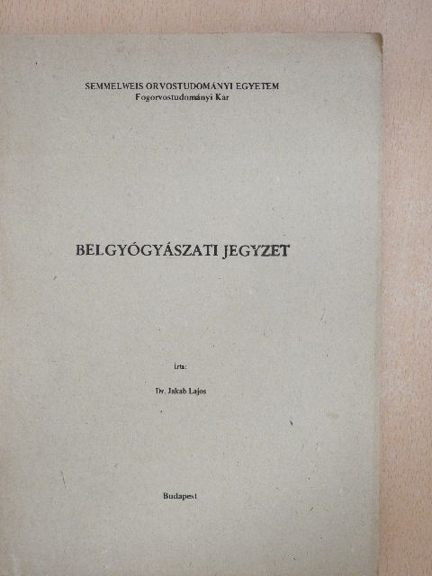 Dr. Jakab Lajos - Belgyógyászati jegyzet [antikvár]