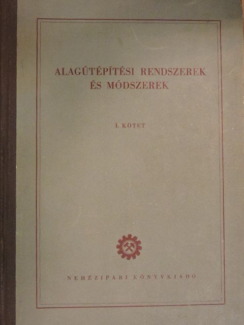 Alagútépítési rendszerek és módszerek I. [antikvár]