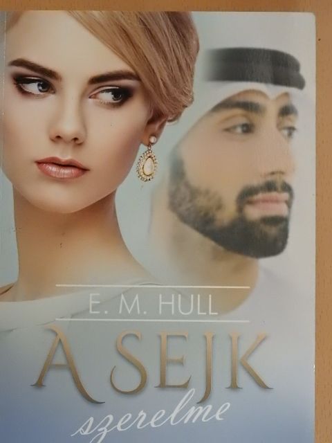 E. M. Hull - A sejk szerelme [antikvár]
