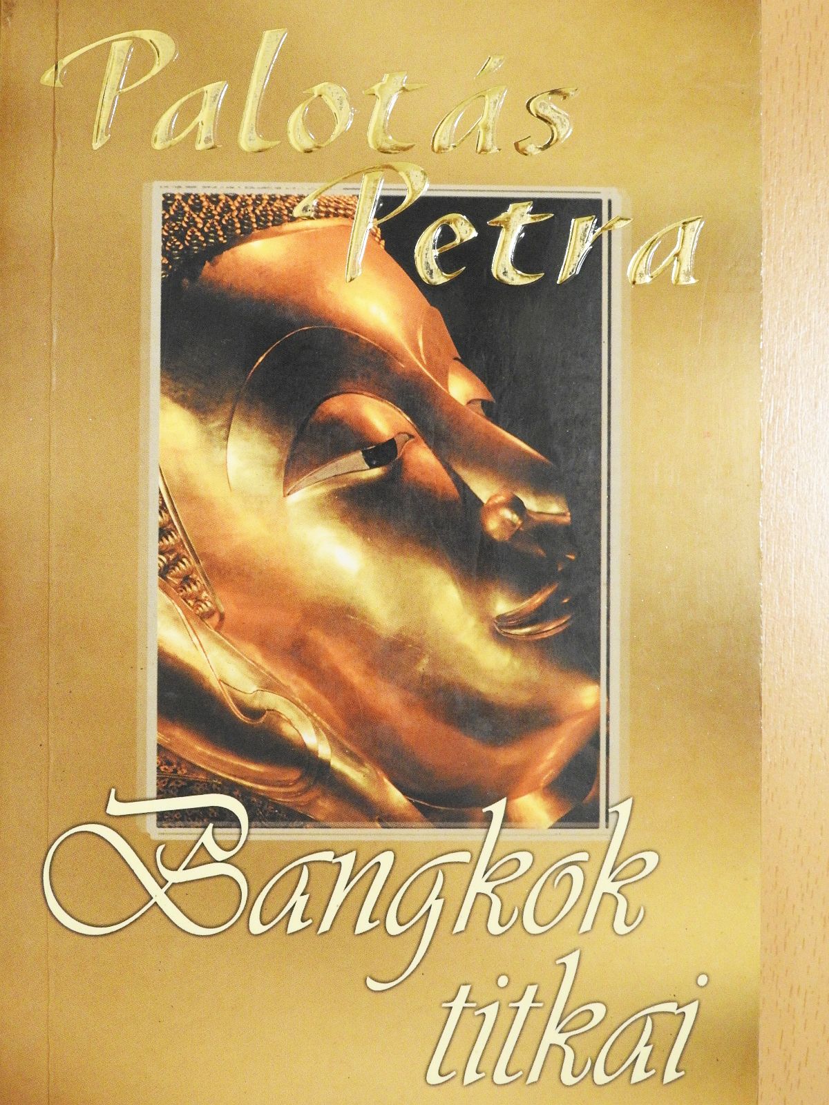 Palotás Petra - Bangkok titkai (dedikált példány) [antikvár]