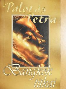 Palotás Petra - Bangkok titkai (dedikált példány) [antikvár]