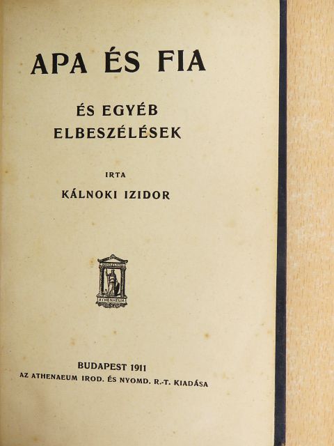 Kálnoki Izidor - Apa és fia [antikvár]