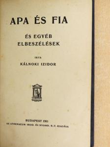 Kálnoki Izidor - Apa és fia [antikvár]