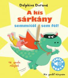A kis sárkány semmitől sem fél!