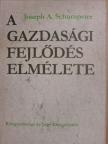 Joseph A. Schumpeter - A gazdasági fejlődés elmélete [antikvár]