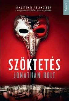 Jonathan Holt - Szöktetés [antikvár]